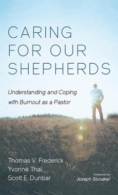 Caring for Our Shepherds - Frederick, Thomas V.; Thai, Yvonne; Dunbar, Scott E.