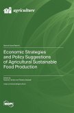 Economic Strategies and Policy Suggestions of Agricultural Sustainable Food Production