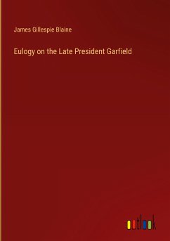 Eulogy on the Late President Garfield