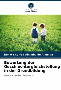 Bewertung der Geschlechtergleichstellung in der Grundbildung - Corrêa Sinimbú de Almeida, Renata