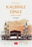 Onu s.a.v. Kalbinle Dinle - Mekke Günleri