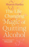 The Life-Changing Magic of Quitting Alcohol The Life-Changing Magic of Quitting Alcohol