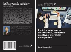 Espíritu empresarial institucional, industrias creativas, mercados emergentes - Hatammimi, Jurry