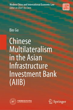 Chinese Multilateralism in the Asian Infrastructure Investment Bank (AIIB) (eBook, PDF) - Gu, Bin