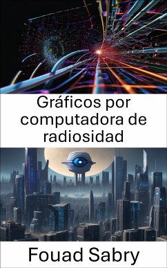 Gráficos por computadora de radiosidad (eBook, ePUB) - Sabry, Fouad