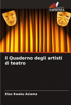 Il Quaderno degli artisti di teatro - Asiama, Elias Kwaku