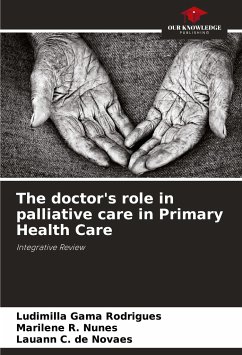 The doctor's role in palliative care in Primary Health Care - Rodrigues, Ludimilla Gama;R. Nunes, Marilene;C. de Novaes, Lauann