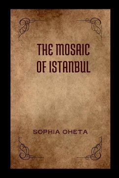 The Mosaic of Istanbul - Sophia, Oheta