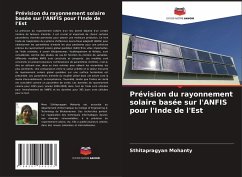 Prévision du rayonnement solaire basée sur l'ANFIS pour l'Inde de l'Est - Mohanty, Sthitapragyan