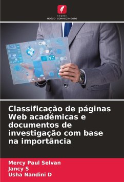 Classificação de páginas Web académicas e documentos de investigação com base na importância - Selvan, Mercy Paul;S, Jancy;D, Usha Nandini