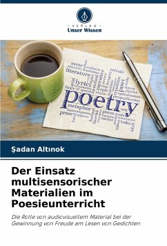 Der Einsatz multisensorischer Materialien im Poesieunterricht - Altinok, Sadan