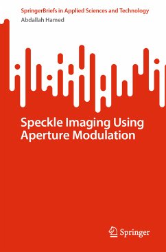 Speckle Imaging Using Aperture Modulation (eBook, PDF) - Hamed, Abdallah