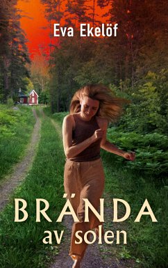 Brända av solen (eBook, ePUB) - Ekelöf, Eva