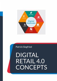 Digital Retail 4.0 Concepts (eBook, ePUB) - Siegfried, Patrick