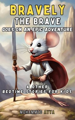 Cover Bravely the Brave Goes on an Epic Adventure (eBook, ePUB)