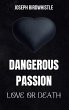 Dangerous Passion - Bild 1