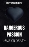 Dangerous Passion