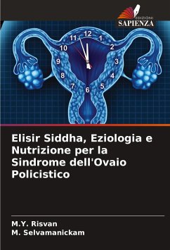 Elisir Siddha, Eziologia e Nutrizione per la Sindrome dell'Ovaio Policistico - Risvan, M.Y.;Selvamanickam, M.