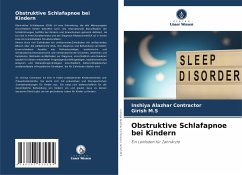Obstruktive Schlafapnoe bei Kindern - Contractor, Inshiya Alazhar;M.S, Girish