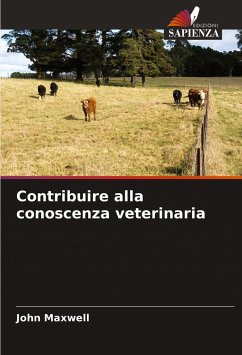 Contribuire alla conoscenza veterinaria - Maxwell, John