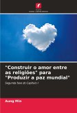 &quote;Construir o amor entre as religiões&quote; para &quote;Produzir a paz mundial&quote;