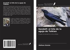 Gandalf: el hilo de la aguja de Tolkien - Stainle, Stéfano