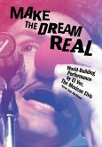Make the Dream Real Make the Dream Real