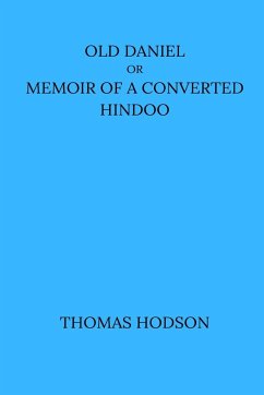 Old Daniel Or Memoir of A Converted Hindoo - Hodson, Thomas