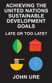 Achieving the United Nations Sustainable Development Goals