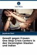 Gewalt gegen Frauen: One Stop Crisis... - Bild 1