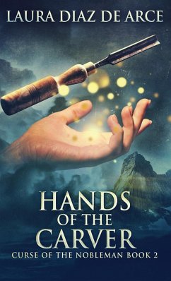 Hands of the Carver - Diaz de Arce, Laura