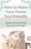 How to Make Your Home Healthy & Eco Friendly