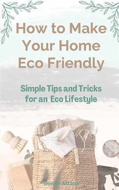 How to Make Your Home Healthy & Eco Friendly - Attard, Donna
