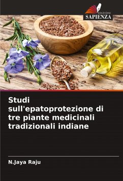 Studi sull'epatoprotezione di tre piante medicinali tradizionali indiane - Raju, N.Jaya