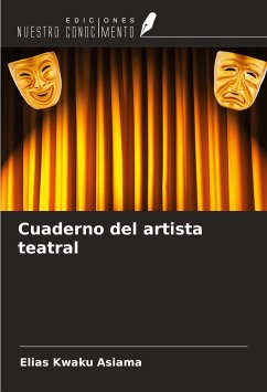 Cuaderno del artista teatral - Asiama, Elias Kwaku