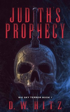 Judith's Prophecy - Hitz, D. W.