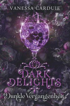 Dark Delights - Dunkle Vergangenheit - Carduie, Vanessa