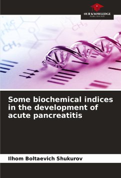 Some biochemical indices in the development of acute pancreatitis - Shukurov, Ilhom Boltaevich