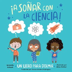 ¡A sonar con la ciencia! - Potter, Alice; Schaub, Michelle