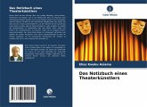 Das Notizbuch eines Theaterkünstlers