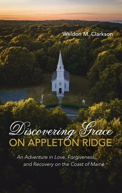 Discovering Grace on Appleton Ridge - Clarkson, Weldon M.