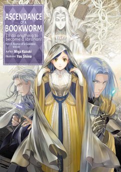 Ascendance of a Bookworm: Part 5 Volume 10 (eBook, ePUB) - Kazuki, Miya