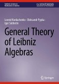 General Theory of Leibniz Algebras (eBook, PDF) General Theory of Leibniz Algebras (eBook, PDF)