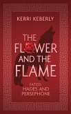 The Flower and the Flame (eBook, ePUB)