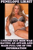 I Found Out Mom Was Having An Affair And Made Full Use Of The Information (eBook, ePUB)