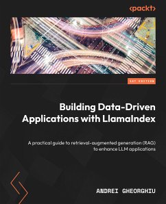 Building Data-Driven Applications with LlamaIndex (eBook, ePUB) - Gheorghiu, Andrei