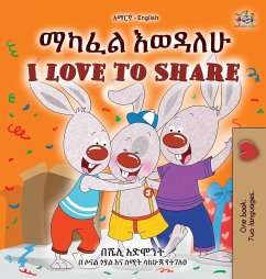 I Love to Share (Amharic English Bilingual Book for Kids) - Admont, Shelley; Books, Kidkiddos