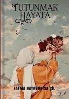 Tutunmak Hayata - Hayrünnisa cil, Fatma