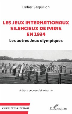 Les Jeux internationaux silencieux de Paris en 1924 - Séguillon, Didier