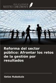 Reforma del sector público: Afrontar los retos de la gestión por resultados